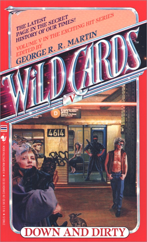 <i>Wild Cards V: <br />Down and Dirty</i>,<br />Bantam Paperback <br />1988 (US),